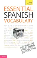 Vocabulaire essentiel de l'espagnol : Teach Yourself - Essential Spanish Vocabulary: Teach Yourself