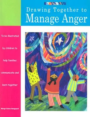 Dessiner ensemble pour gérer la colère - Drawing Together to Manage Anger