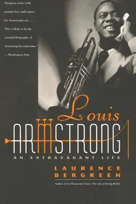 Louis Armstrong : Une vie extravagante - Louis Armstrong: An Extravagant Life