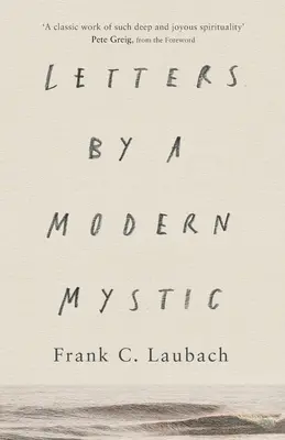 Lettres d'un mystique moderne - Extraits de lettres écrites à son père - Letters by a Modern Mystic - Excerpts From Letters Written To His Father