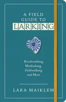 Guide de l'alouette - Field Guide to Larking