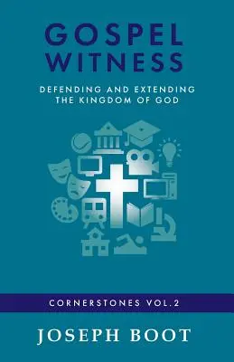 Le témoignage de l'Évangile : Défendre et étendre le Royaume de Dieu - Gospel Witness: Defending and Extending the Kingdom of God