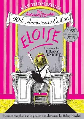 Eloïse : L'édition absolument essentielle du 60e anniversaire - Eloise: The Absolutely Essential 60th Anniversary Edition