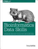Compétences en données bioinformatiques : Recherche reproductible et robuste avec des outils open source - Bioinformatics Data Skills: Reproducible and Robust Research with Open Source Tools
