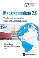 Mégarégionalisme 2.0 : Commerce et innovation au sein des réseaux mondiaux - Megaregionalism 2.0: Trade and Innovation Within Global Networks