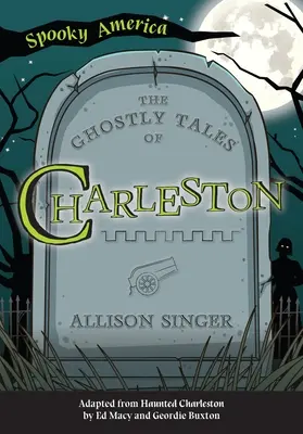 Les histoires de fantômes de Charleston - The Ghostly Tales of Charleston