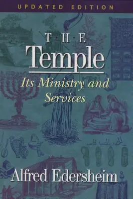 Le Temple : Son ministère et ses services - The Temple: Its Ministry and Services