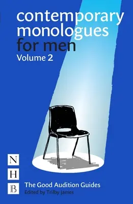 Monologues contemporains pour hommes : Volume 2 - Contemporary Monologues for Men: Volume 2