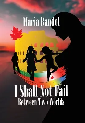 Je ne faillirai pas : entre deux mondes - I Shall Not Fail: Between Two Worlds