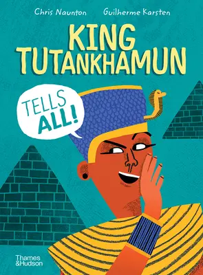 Le roi Toutânkhamon raconte tout ! - King Tutankhamun Tells All!