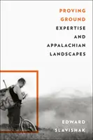 Le terrain d'essai : Expertise et paysages appalachiens - Proving Ground: Expertise and Appalachian Landscapes