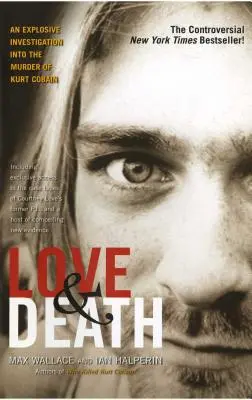 Amour et mort : Le meurtre de Kurt Cobain - Love & Death: The Murder of Kurt Cobain