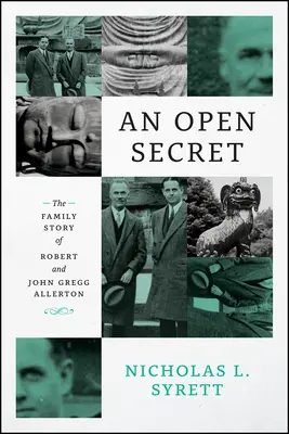 Un secret de polichinelle : l'histoire de la famille de Robert et John Gregg Allerton - An Open Secret: The Family Story of Robert and John Gregg Allerton