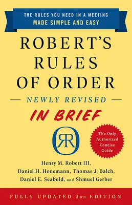 Robert's Rules of Order Newly Revised in Brief, 3e édition - Robert's Rules of Order Newly Revised in Brief, 3rd Edition