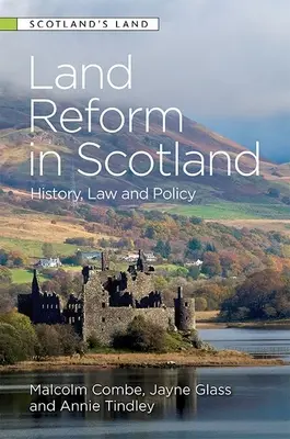 La réforme agraire en Écosse : Histoire, droit et politique - Land Reform in Scotland: History, Law and Policy