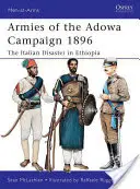 Les armées de la campagne d'Adowa 1896 : Le désastre italien en Éthiopie - Armies of the Adowa Campaign 1896: The Italian Disaster in Ethiopia