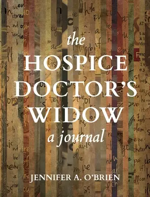 La veuve du médecin de l'hospice : Un journal - The Hospice Doctor's Widow: A Journal