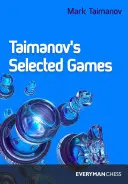 Jeux sélectionnés de Taimanov - Taimanov's Selected Games