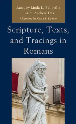 Écritures, textes et tracés en Romains - Scripture, Texts, and Tracings in Romans