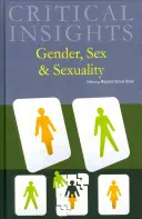 Regards critiques : Genre, sexe et sexualité : L'achat de la version imprimée inclut l'accès gratuit à la version en ligne - Critical Insights: Gender, Sex and Sexuality: Print Purchase Includes Free Online Access