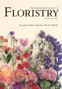 Guide du débutant en fleuristerie - Beginner's Guide to Floristry
