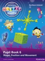 Heinemann Active Maths Ni Ks1 Beyond Number Pupil Book 6 - Shape, Position and Movement (Forme, position et mouvement) - Heinemann Active Maths Ni Ks1 Beyond Number Pupil Book 6 - Shape, Position and Movement