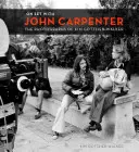 Sur le plateau avec John Carpenter : Les photographies de Kim Gottlieb-Walker - On Set with John Carpenter: The Photographs of Kim Gottlieb-Walker