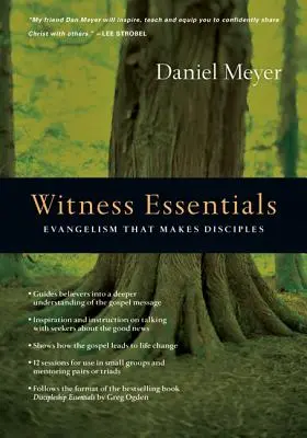 L'essentiel pour les témoins : L'évangélisation qui fait des disciples - Witness Essentials: Evangelism That Makes Disciples