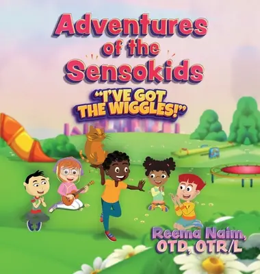 Les aventures des Sensokids : J'ai la bougeotte - Adventures of The Sensokids: I've Got the Wiggles