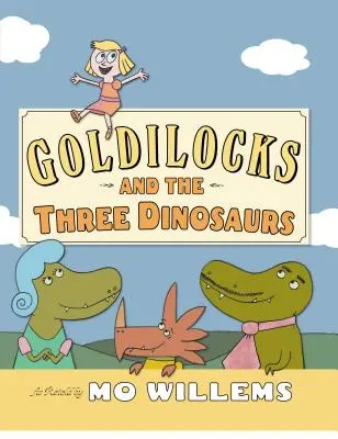 Boucle d'or et les trois dinosaures - Goldilocks and the Three Dinosaurs