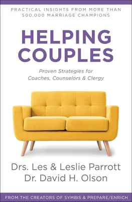 Aider les couples : Des stratégies éprouvées pour les entraîneurs, les conseillers et le clergé - Helping Couples: Proven Strategies for Coaches, Counselors, and Clergy