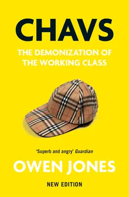 Les Chavs : La diabolisation de la classe ouvrière - Chavs: The Demonization of the Working Class