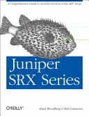 Juniper Srx Series : Un guide complet des services de sécurité sur la série Srx - Juniper Srx Series: A Comprehensive Guide to Security Services on the Srx Series