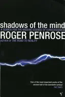 Les ombres de l'esprit - À la recherche de la science manquante de la conscience - Shadows Of The Mind - A Search for the Missing Science of Consciousness