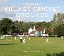 Des terrains de cricket remarquables dans les villages - Remarkable Village Cricket Grounds