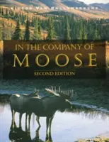 En compagnie de l'élan - In the Company of Moose