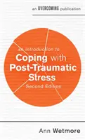 Une introduction à la gestion du stress post-traumatique, 2e édition - An Introduction to Coping with Post-Traumatic Stress, 2nd Edition