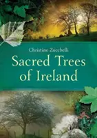 Arbres sacrés d'Irlande - Sacred Trees of Ireland