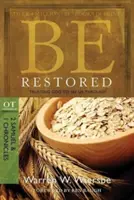 Être rétabli : Faire confiance à Dieu pour nous aider : Commentaire de l'AT : 2 Samuel & 1 Chroniques - Be Restored: Trusting God to See Us Through: OT Commentary: 2 Samuel & 1 Chronicles