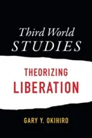 Études sur le tiers-monde : Théorie de la libération - Third World Studies: Theorizing Liberation