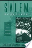 Salem Possédé : Les origines sociales de la sorcellerie - Salem Possessed: The Social Origins of Witchcraft