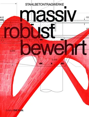 Massiv Robust Bewehrt : Stahlbetontragwerke - Massiv Robust Bewehrt: Stahlbetontragwerke