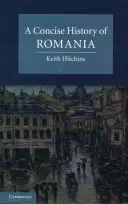 Une histoire concise de la Roumanie - A Concise History of Romania