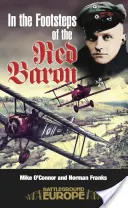 Sur les traces du Baron Rouge - In the Footsteps of the Red Baron