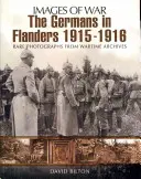 Les Allemands dans les Flandres 1915-1916 - The Germans in Flanders 1915-1916