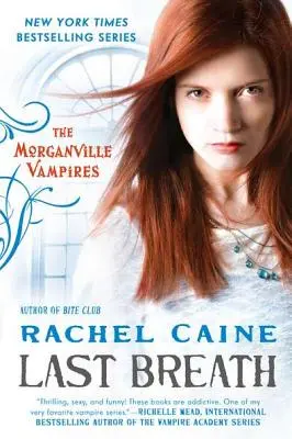 Le dernier souffle : Les vampires de Morganville - Last Breath: The Morganville Vampires