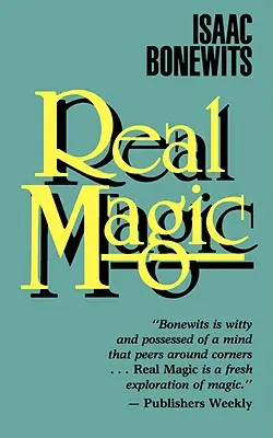 La vraie magie : un traité d'introduction aux principes de base de la lumière jaune - Real Magic: An Introductory Treatise on the Basic Principles of Yellow Light