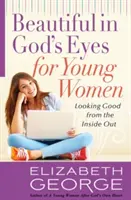 Belle aux yeux de Dieu pour les jeunes femmes - Beautiful in God's Eyes for Young Women