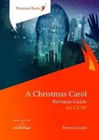 Le chant de Noël : Guide de révision pour le GCSE - Christmas Carol: Revision Guide for GCSE