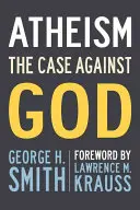 L'athéisme : Le cas contre Dieu - Atheism: The Case Against God